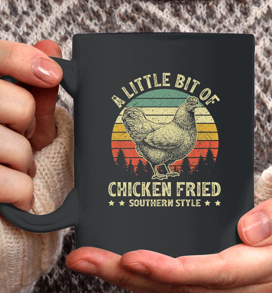 A Little Bit Of Chicken Fried Southern Fast Food Lover Coffee Mug