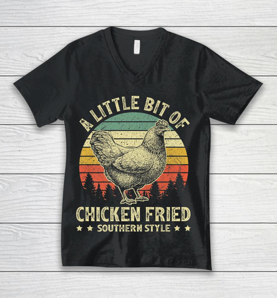 A Little Bit Of Chicken Fried Southern Fast Food Lover Unisex V-Neck T-Shirt