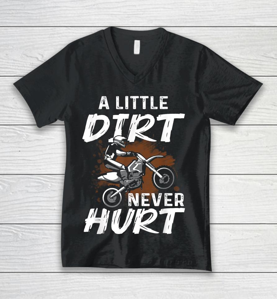 A Little Dirt Never Hurt Motocross Biker Motorcycle Unisex V-Neck T-Shirt