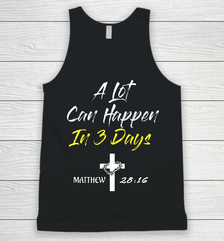A Lot Can Happen In 3 Days Christian Easter Good Friday Unisex Tank Top