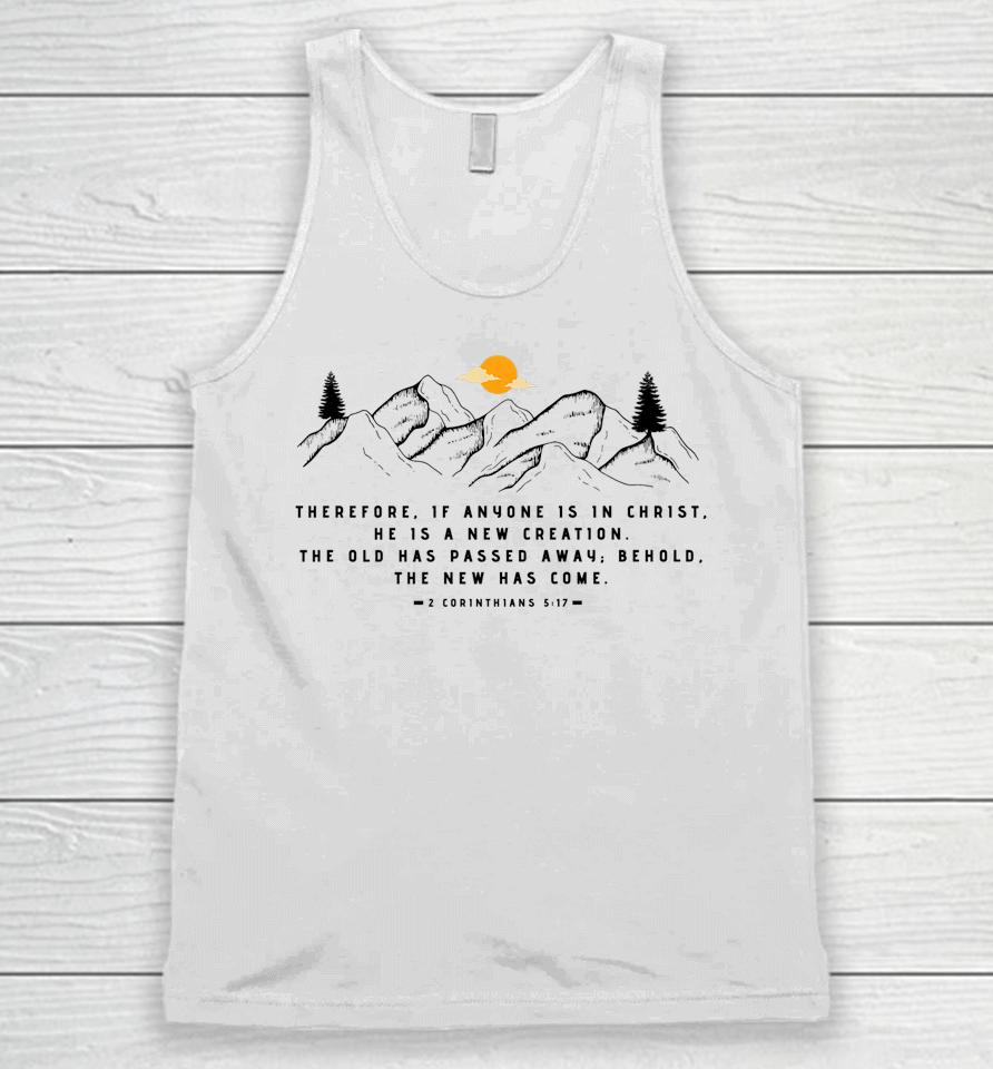 A New Creation 2 Corinthians 5 17 By 24 15 Unisex Tank Top