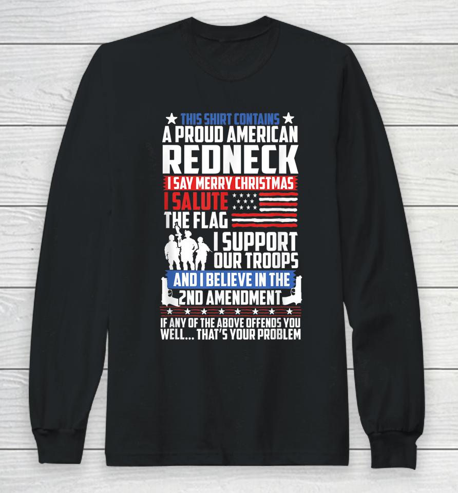A Proud American Redneck Support Guns Troops Flag Long Sleeve T-Shirt