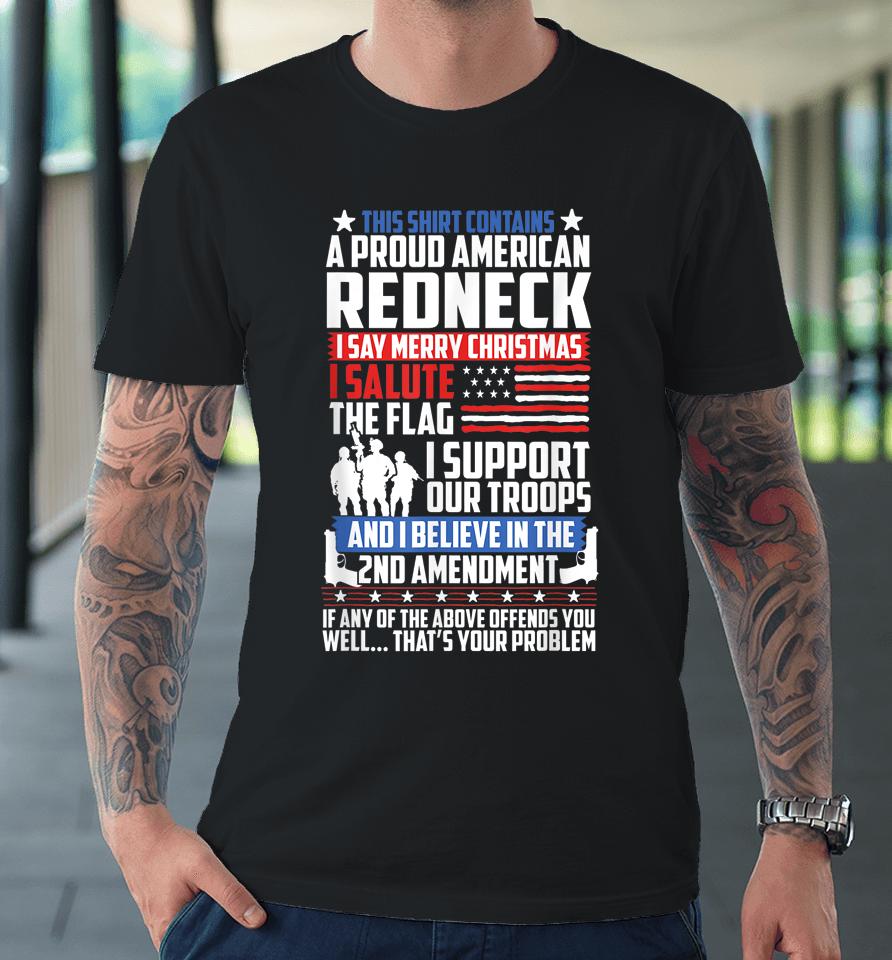 A Proud American Redneck Support Guns Troops Flag Premium T-Shirt