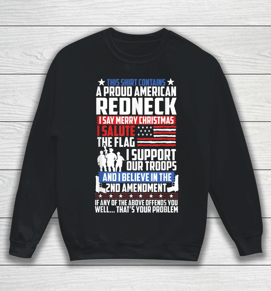 A Proud American Redneck Support Guns Troops Flag Sweatshirt