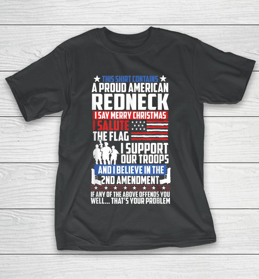 A Proud American Redneck Support Guns Troops Flag T-Shirt