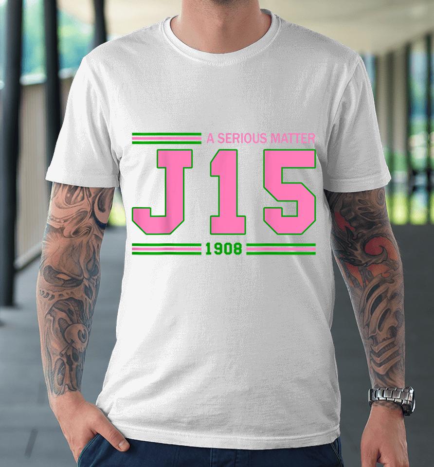 A Serious Matter J15 Founder's Day Aka Premium T-Shirt