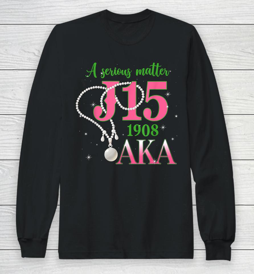 A Serious Matter J15 Founder's Day Aka Women Long Sleeve T-Shirt