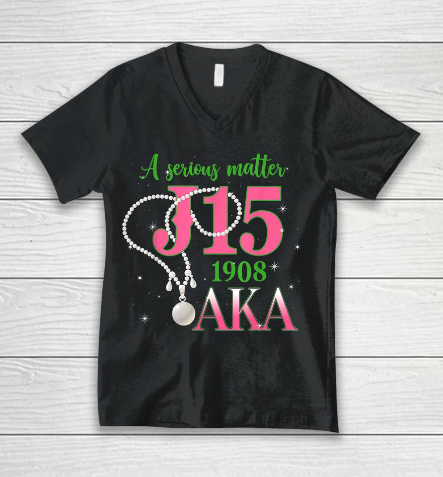 A Serious Matter J15 Founder's Day Aka Women Unisex V-Neck T-Shirt