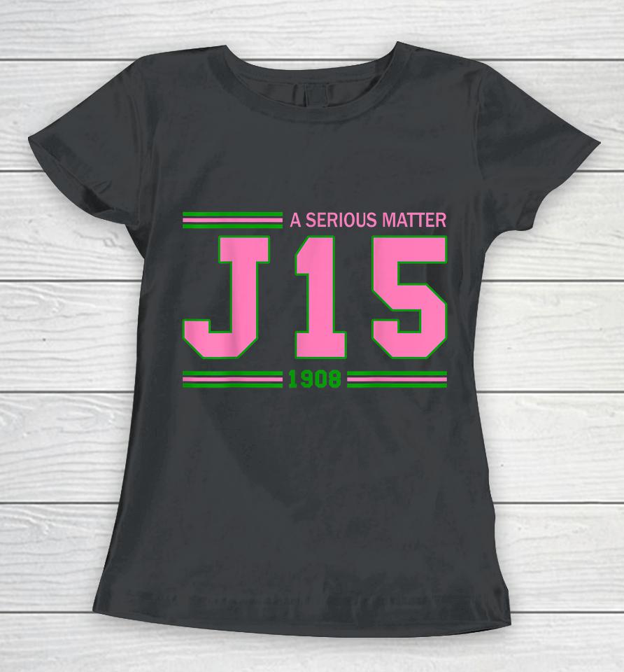 A Serious Matter J15 Founder's Day Pink And Green Aka Women Women T-Shirt