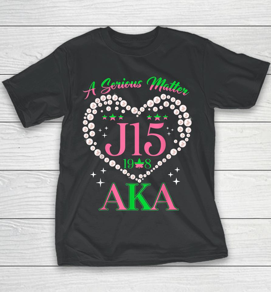 A Serious Matter Pearl Heart J15 Founder's Day Aka Women Youth T-Shirt