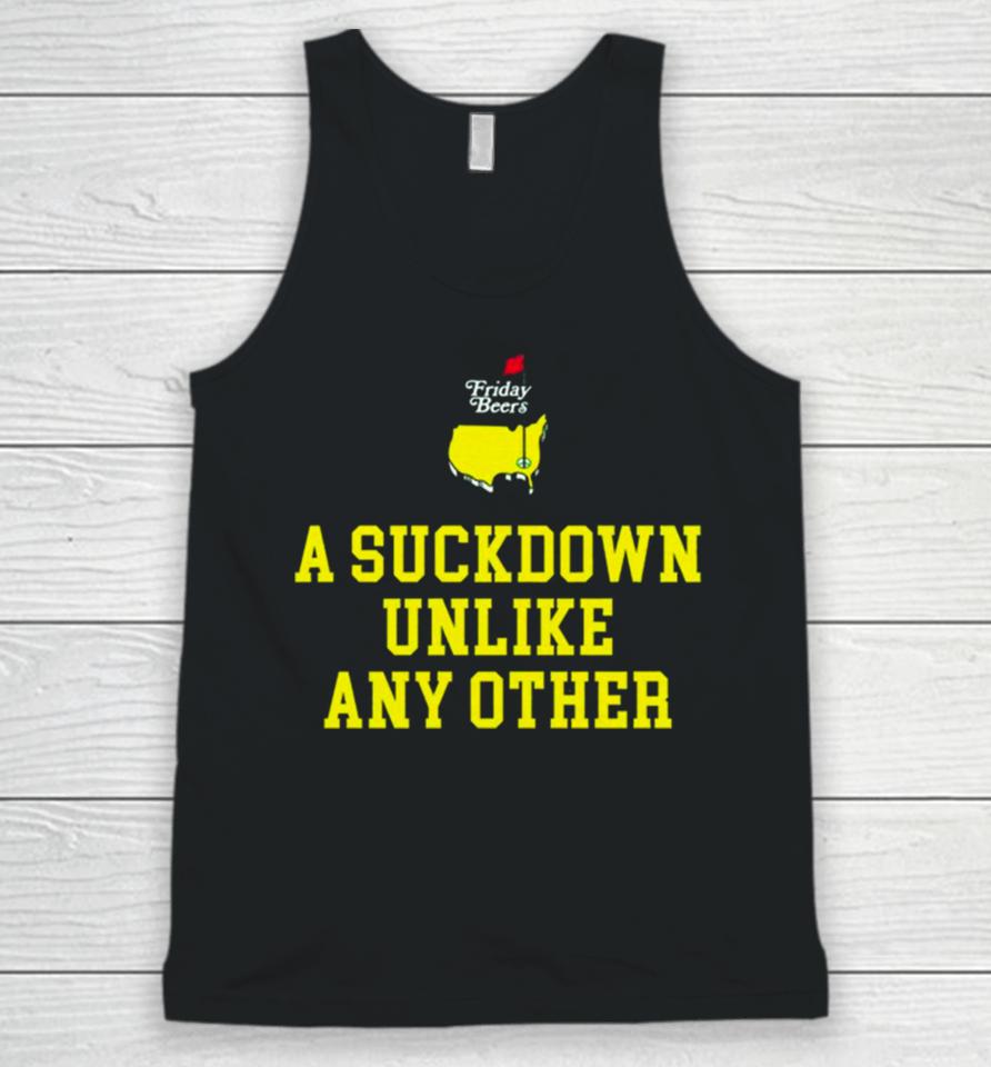 A Suckdown Unlike Any Other Unisex Tank Top