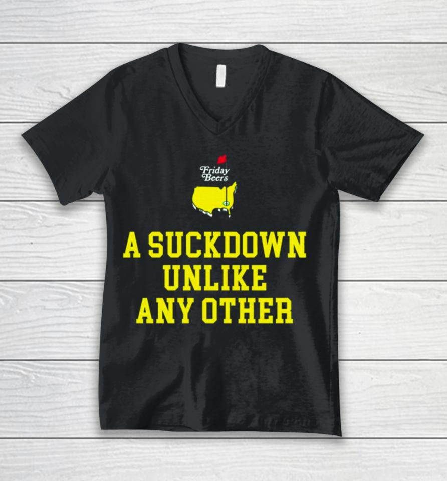 A Suckdown Unlike Any Other Unisex V-Neck T-Shirt
