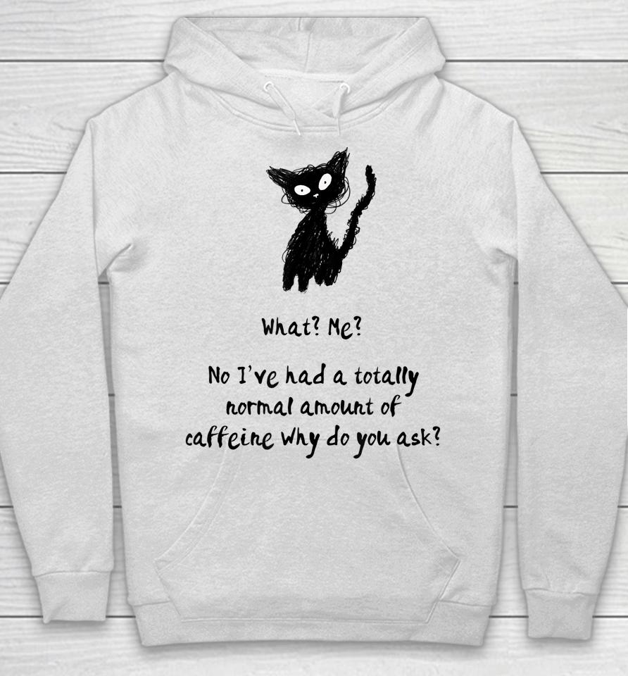 A Totally Normal Amount Of Caffeine Funny Cat &Amp; Coffee Joke Hoodie
