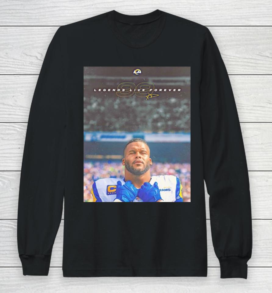 Aaron Donald Los Angeles Rams 99 Lengends Live Forever Long Sleeve T-Shirt