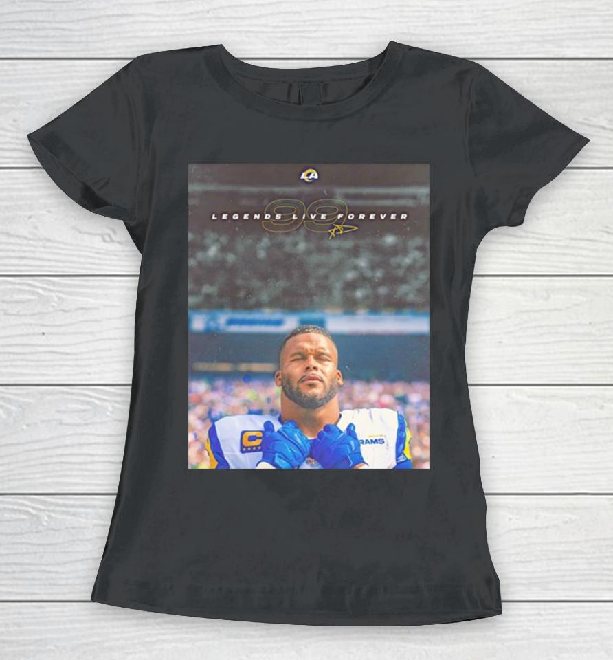 Aaron Donald Los Angeles Rams 99 Lengends Live Forever Women T-Shirt