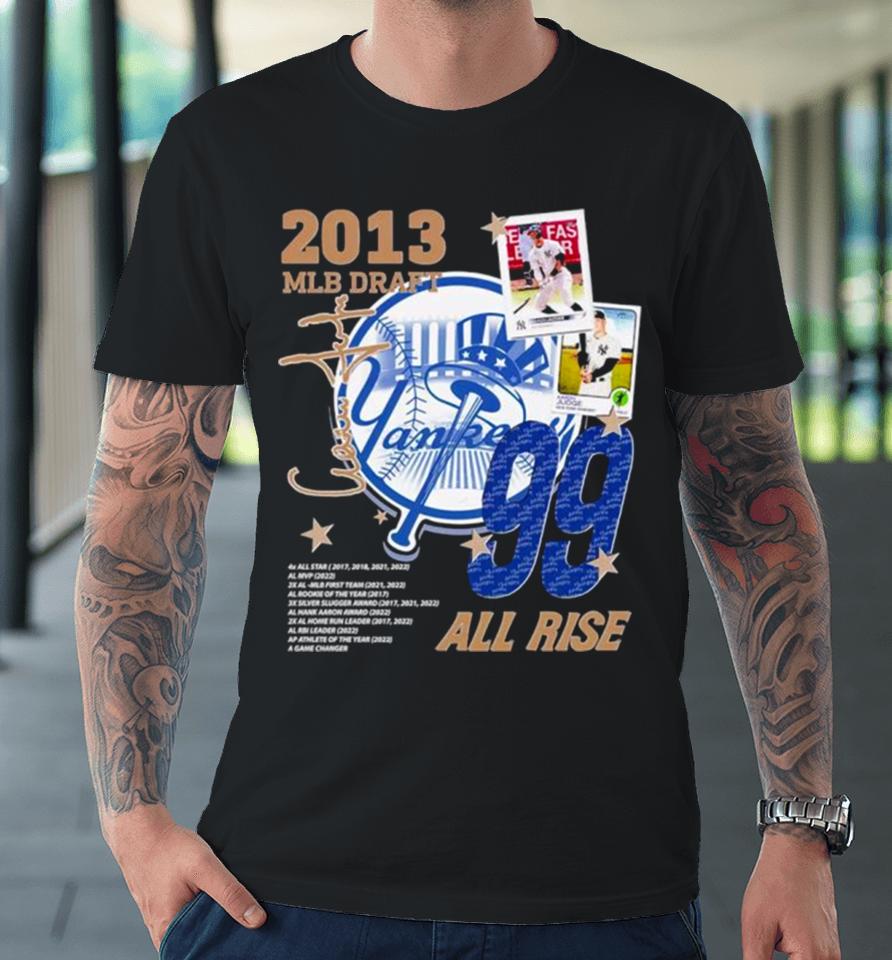 Aaron Judge 2013 Mlb Draft All Rise Vintage Premium T-Shirt