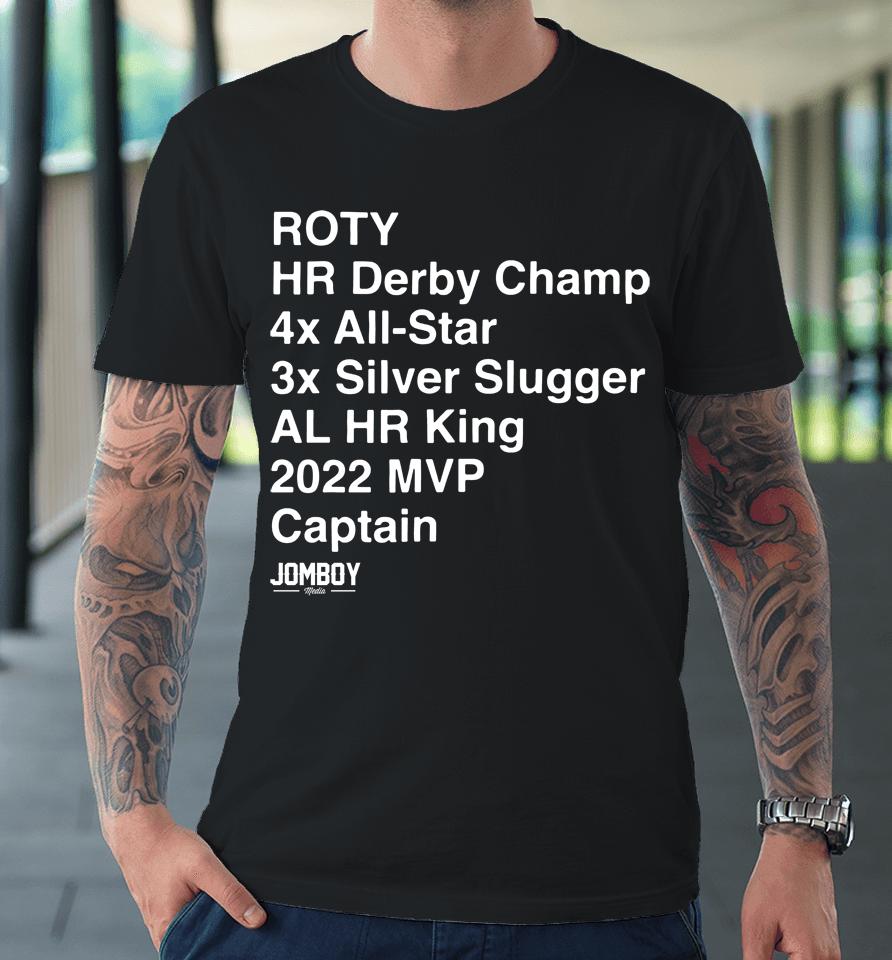 Aaron Judge Roty Hr Derby Champ 4X All Star 3X Silver Slugger Al Hr King 2022 Mvp Captain Premium T-Shirt