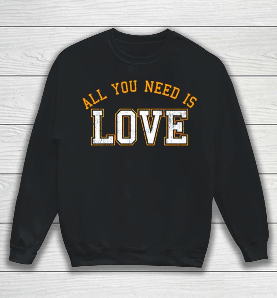 Aaron Nagler All You Need Is Love Sweatshirt