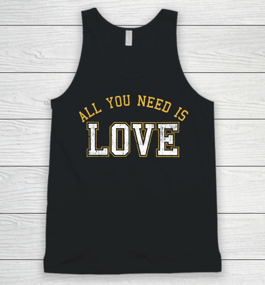 Aaron Nagler All You Need Is Love T Shirt Cheeseheadtv Unisex Tank Top