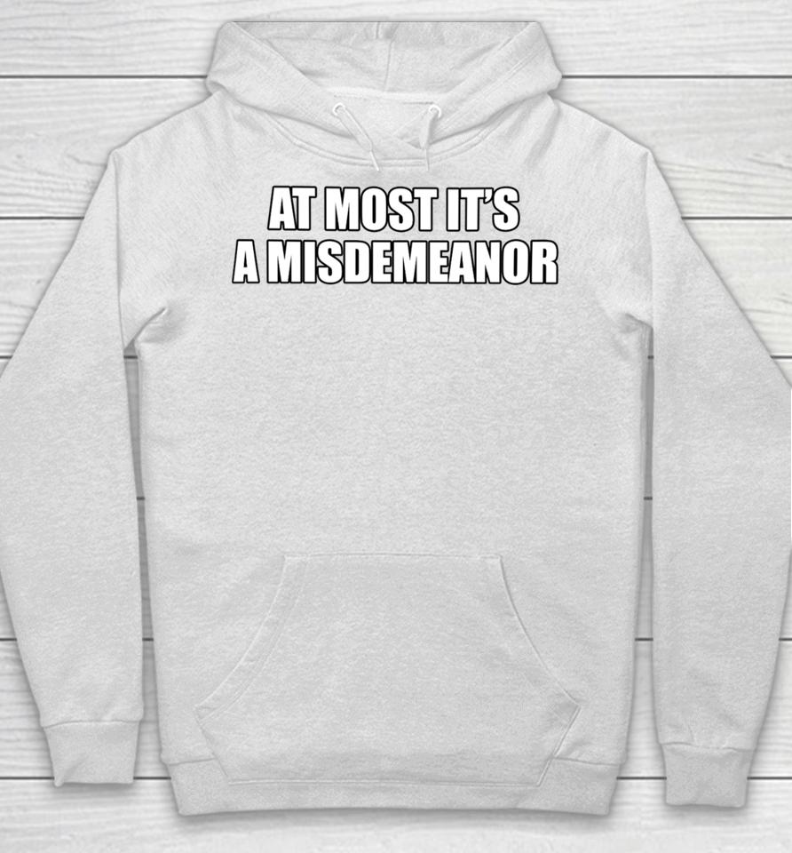 Aaron Rupar At Most It's A Misdemeanor Hoodie