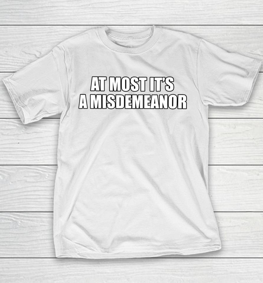 Aaron Rupar At Most It's A Misdemeanor Youth T-Shirt