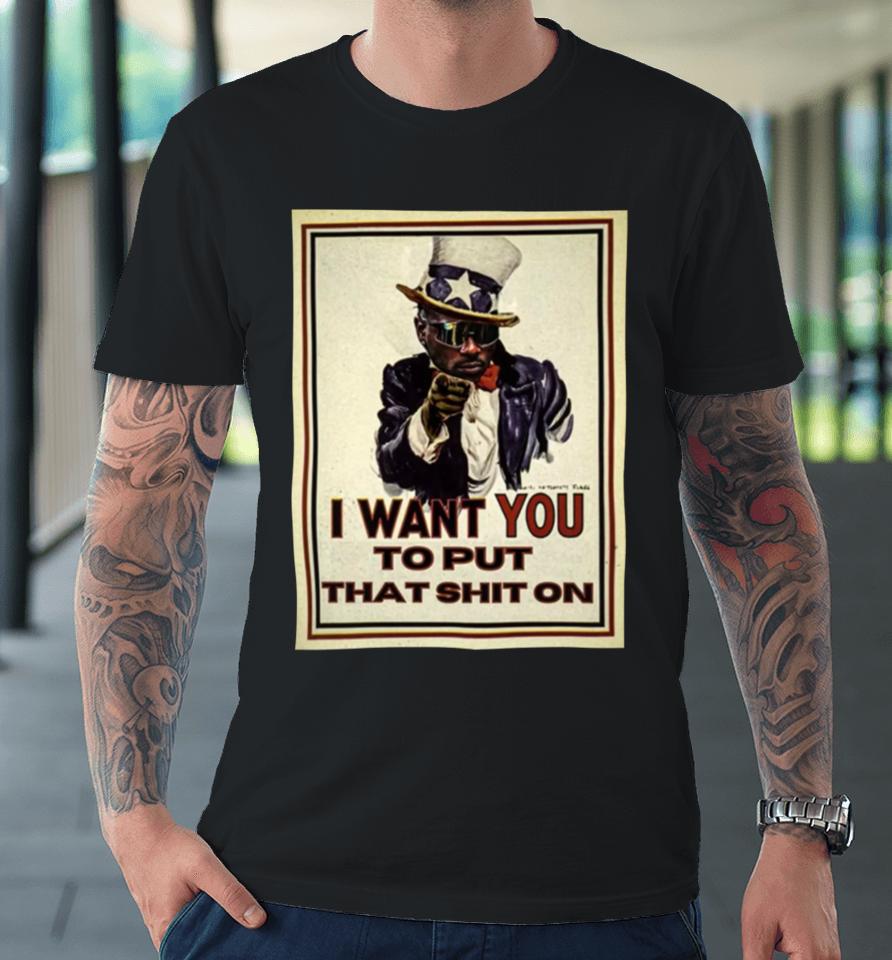 Ab84 I Want You Ptso Premium T-Shirt