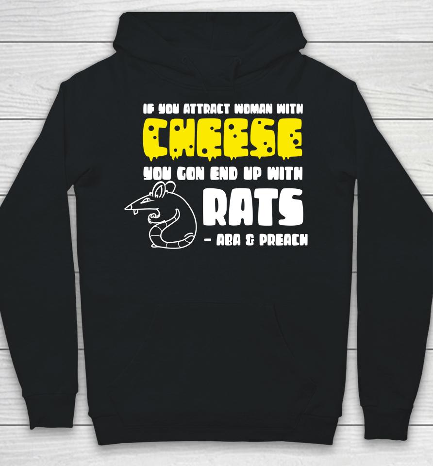 Aba And Preach Merch You Get Rats Hoodie
