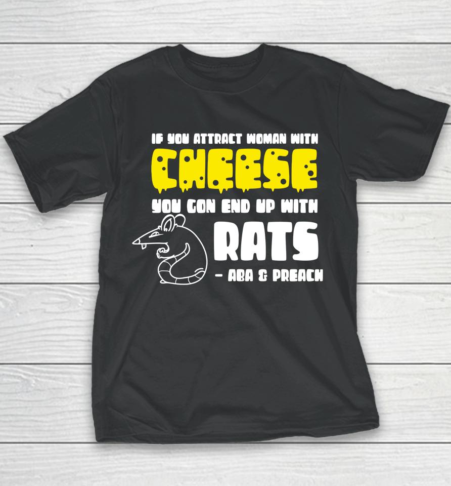 Aba And Preach Merch You Get Rats Youth T-Shirt