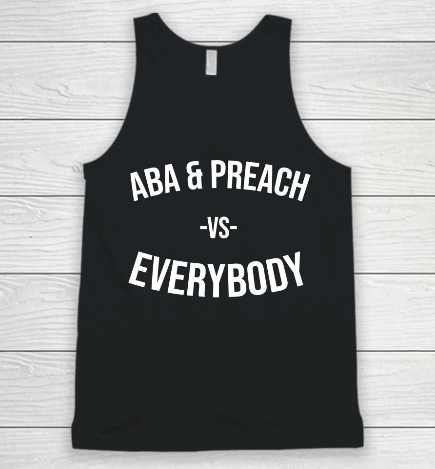 Aba And Preach Vs Everybody Unisex Tank Top