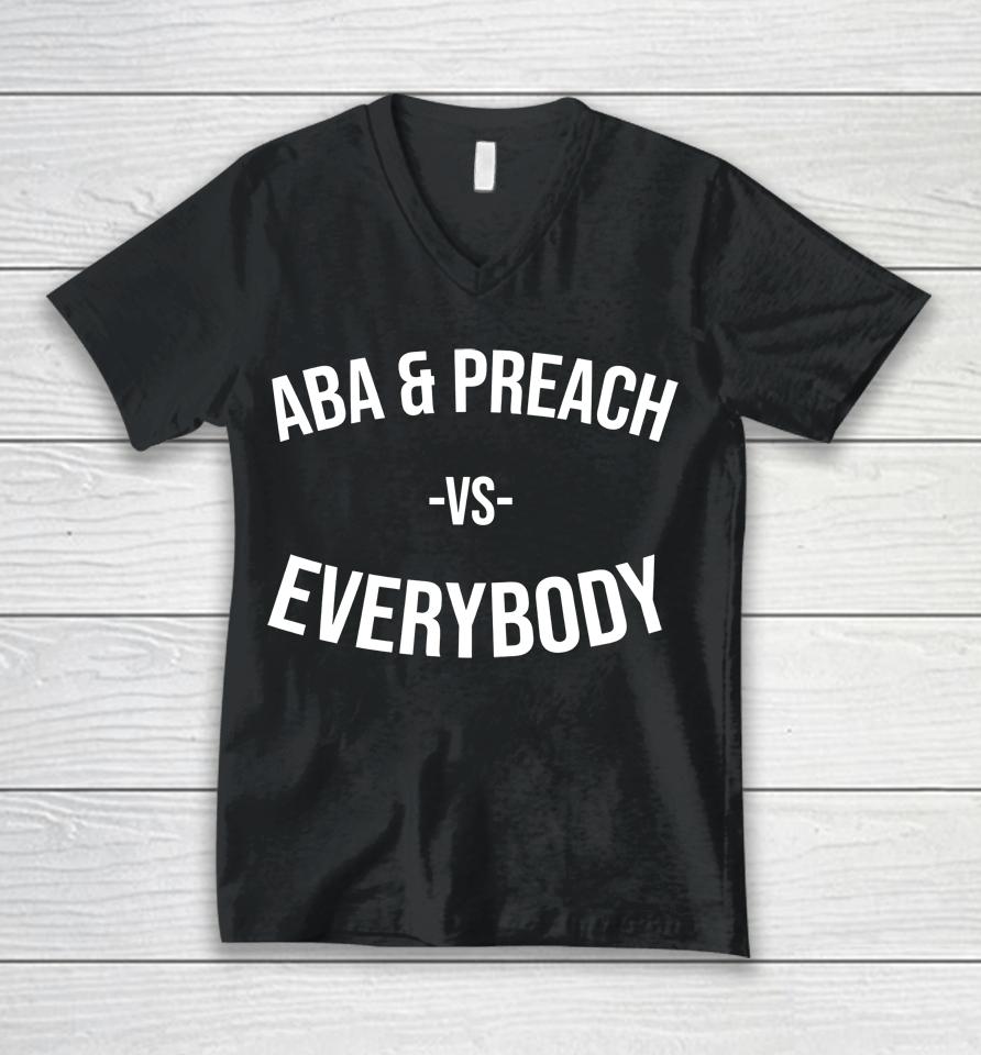 Aba And Preach Vs Everybody Unisex V-Neck T-Shirt