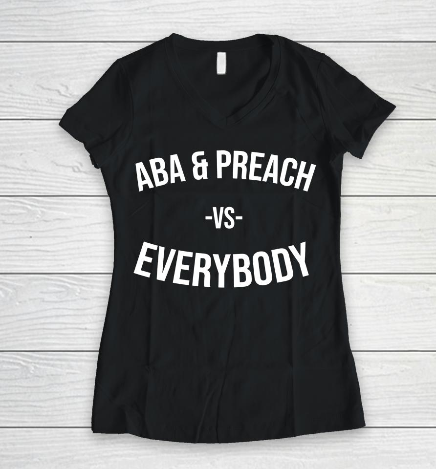 Aba And Preach Vs Everybody Women V-Neck T-Shirt