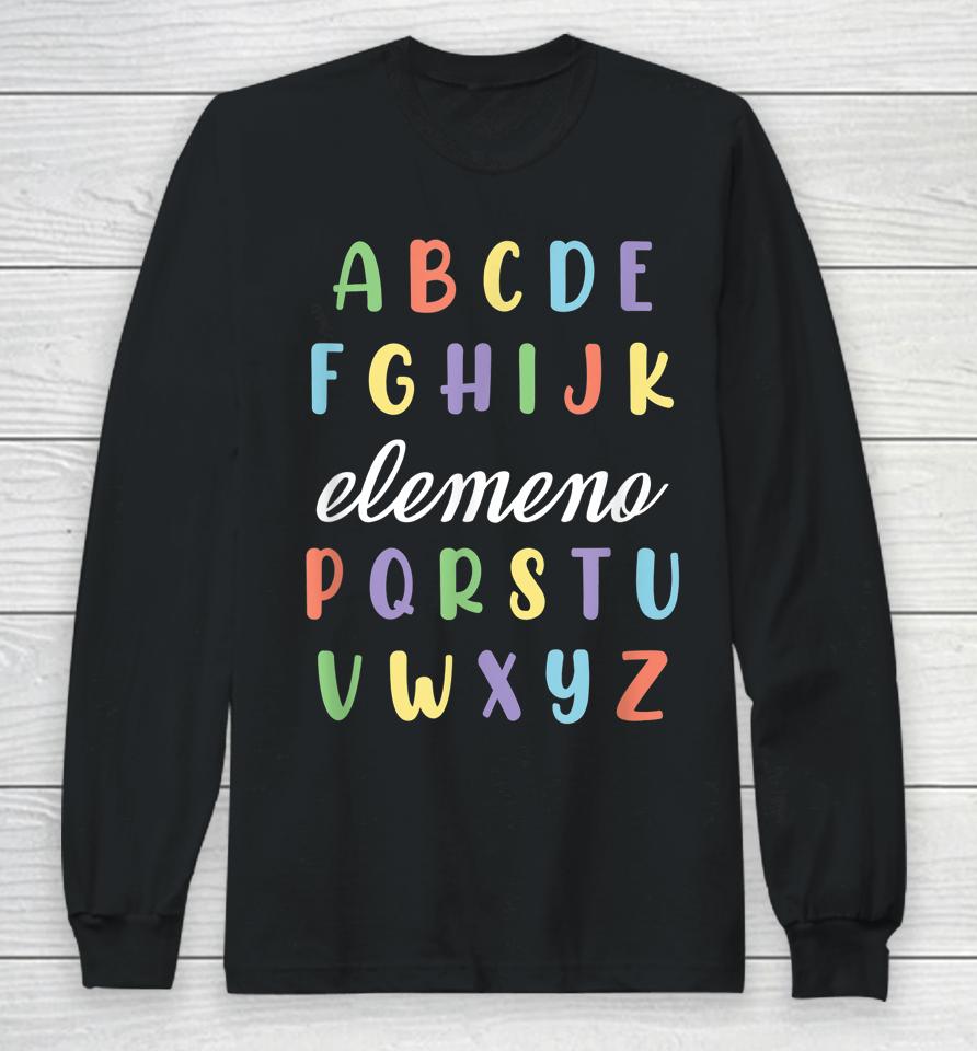 Abc Elemeno Kindergarten Teacher Cute Gifts Back To School Long Sleeve T-Shirt