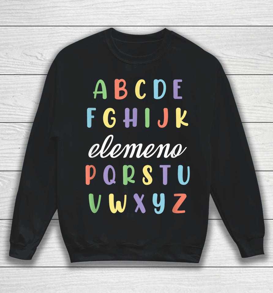 Abc Elemeno Kindergarten Teacher Cute Gifts Back To School Sweatshirt