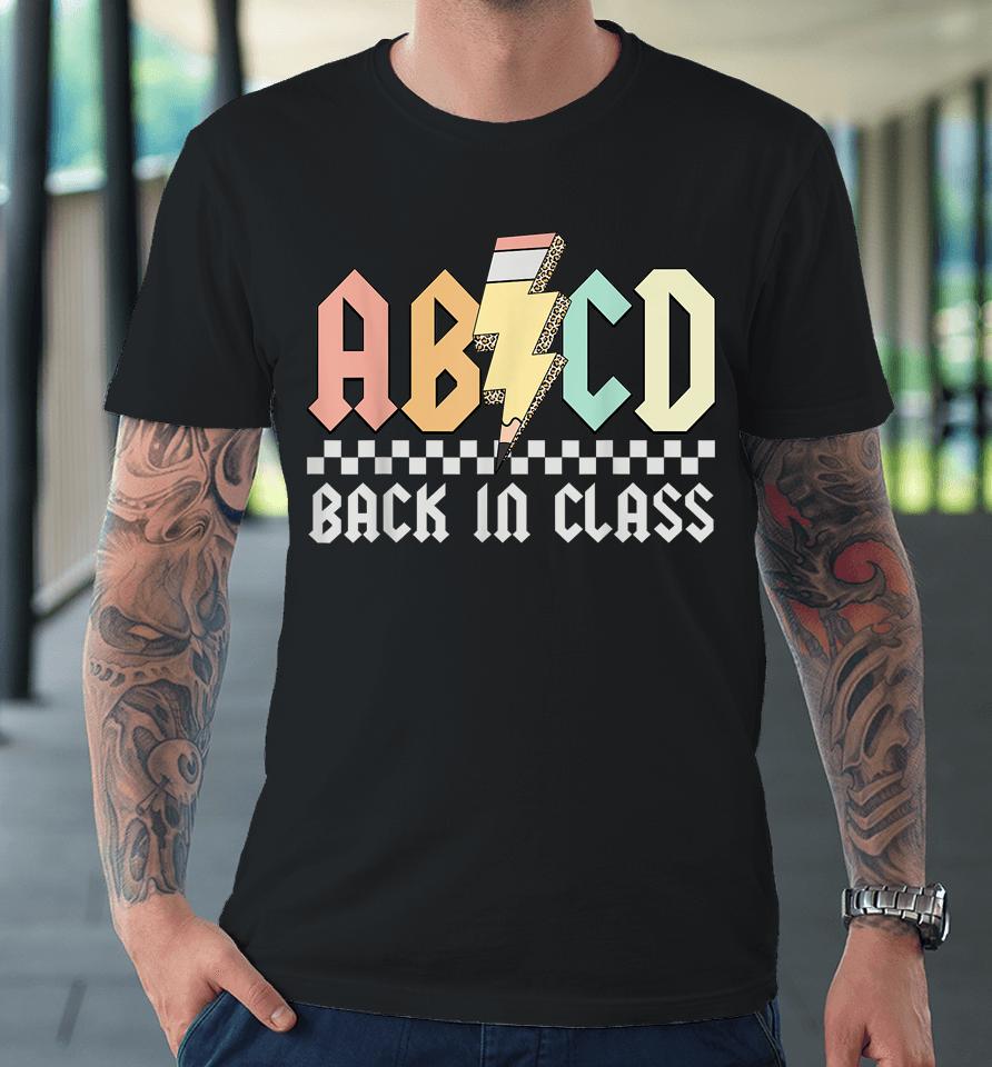 Abcd Alphabets Back In Class Pencil Lightning Teacher Rock Premium T-Shirt