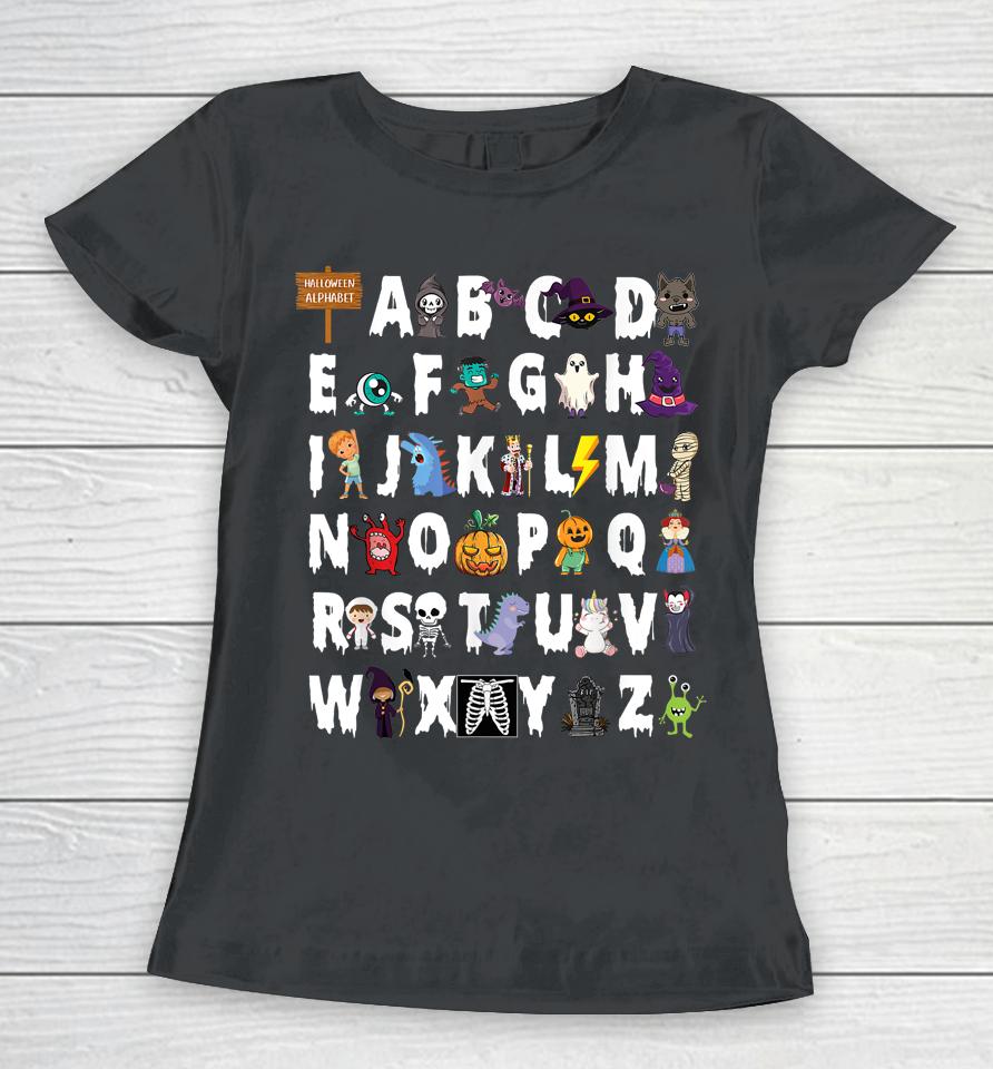 Abcs Learning Kindergarten Teacher Funny Halloween Alphabet Women T-Shirt