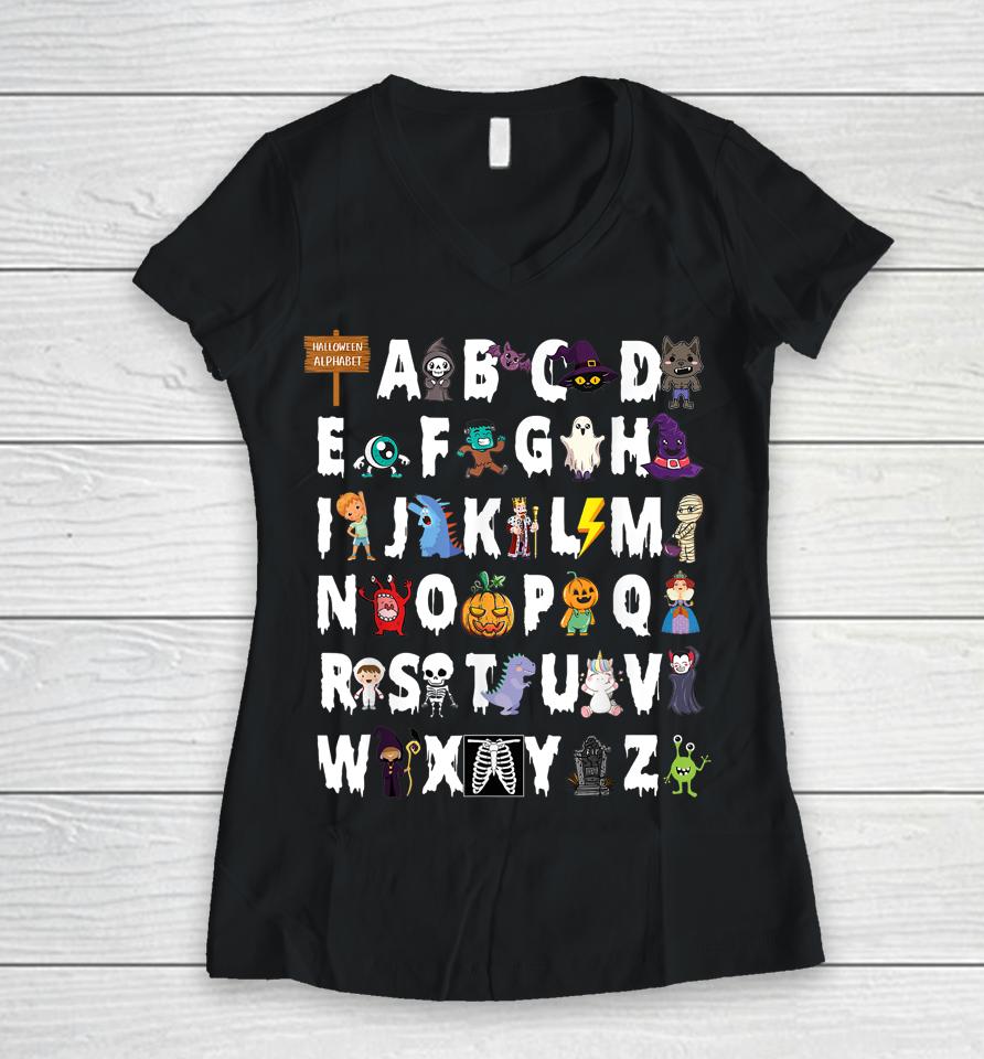 Abcs Learning Kindergarten Teacher Funny Halloween Alphabet Women V-Neck T-Shirt