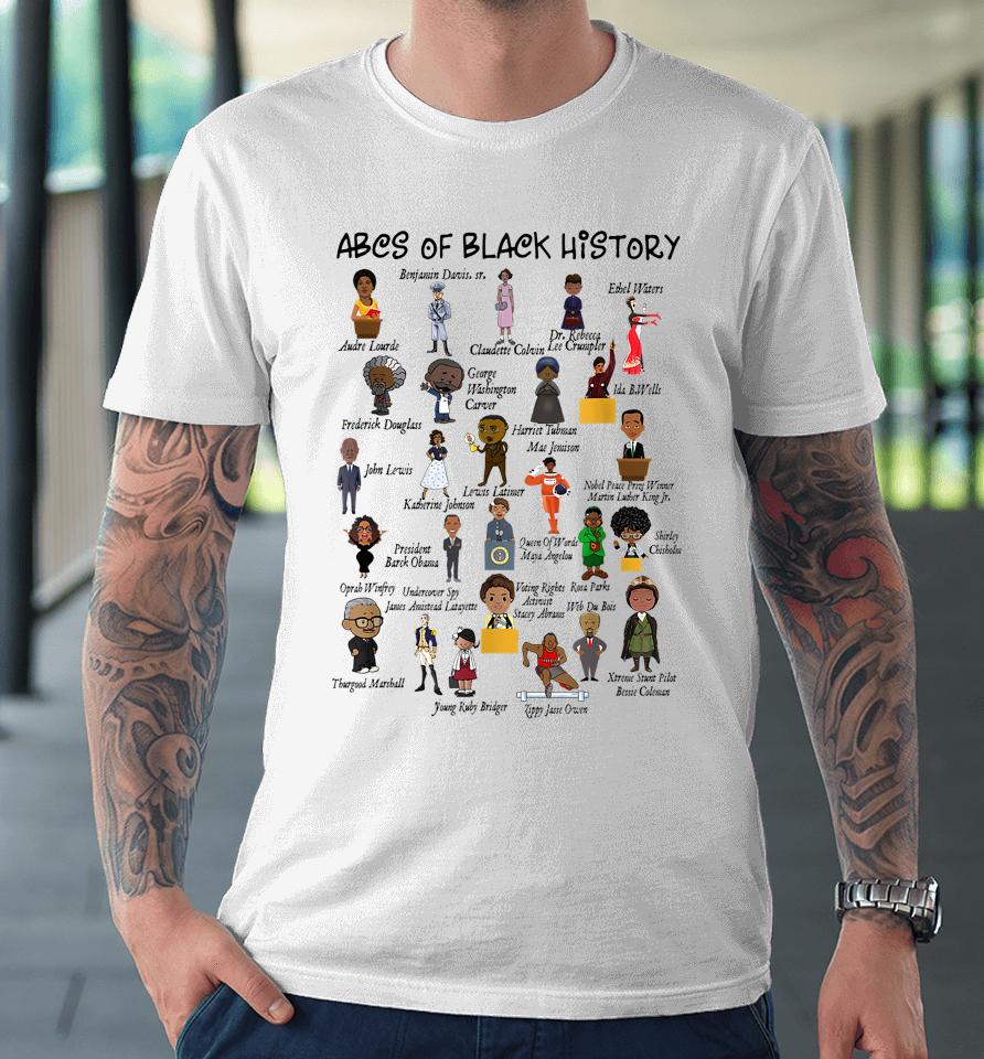Abcs Of Black History Month Pride Teacher Gift Premium T-Shirt