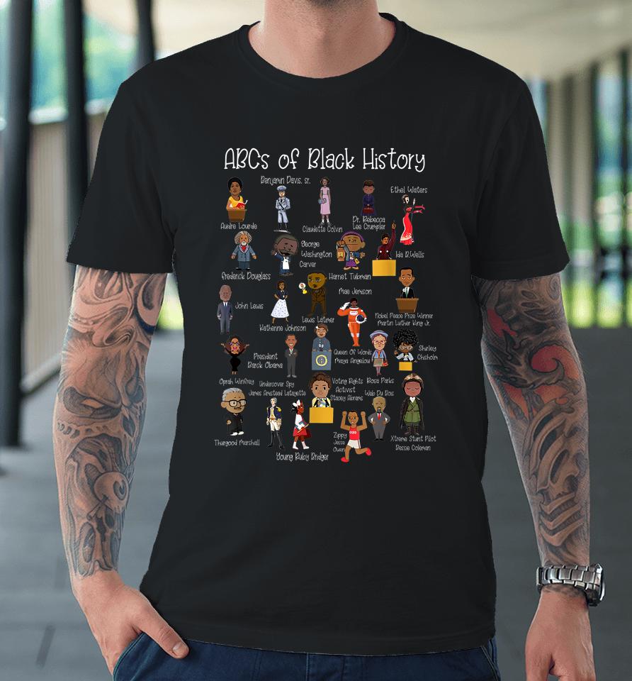 Abcs Of Black History Month Pride Women Men Teacher Gift Premium T-Shirt