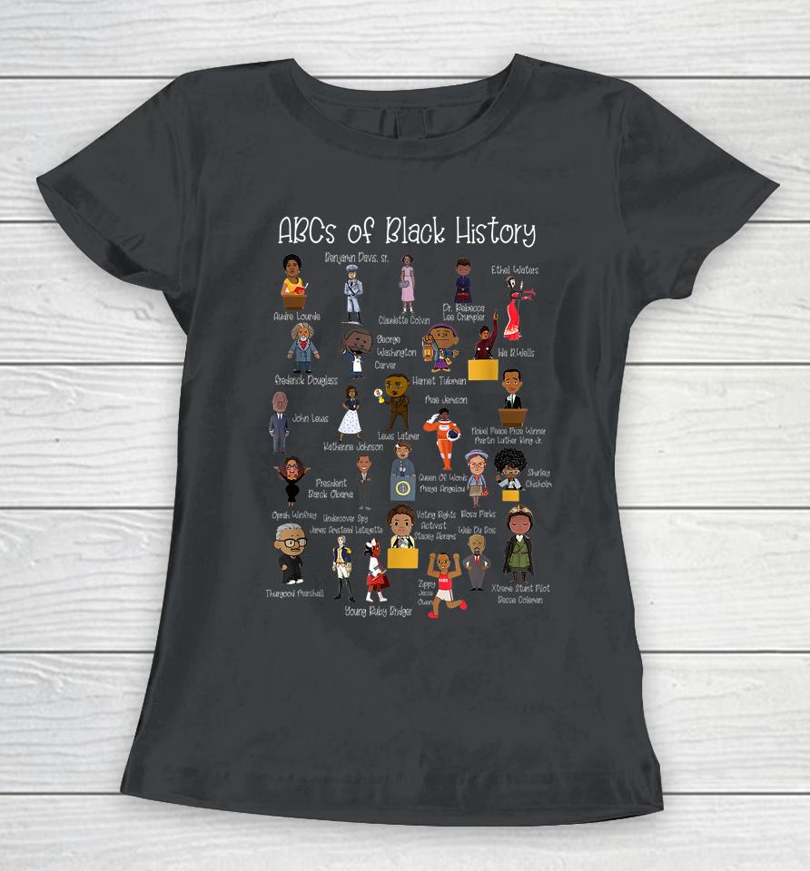 Abcs Of Black History Month Pride Women Men Teacher Gift Women T-Shirt