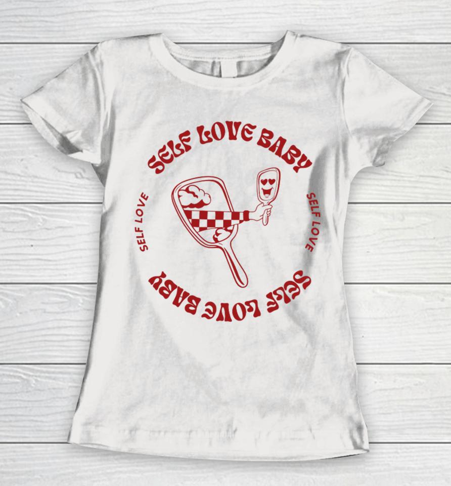 Abeeniceco Self Love Baby Women T-Shirt