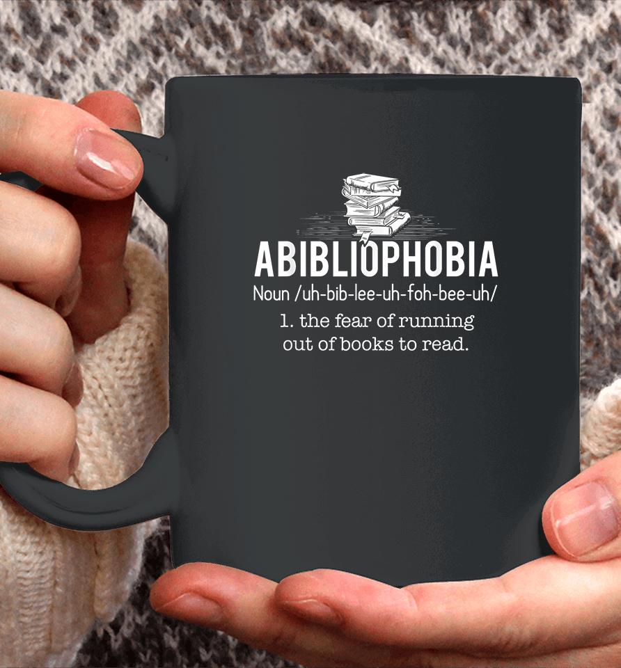 Abibliophobia Definition Coffee Mug