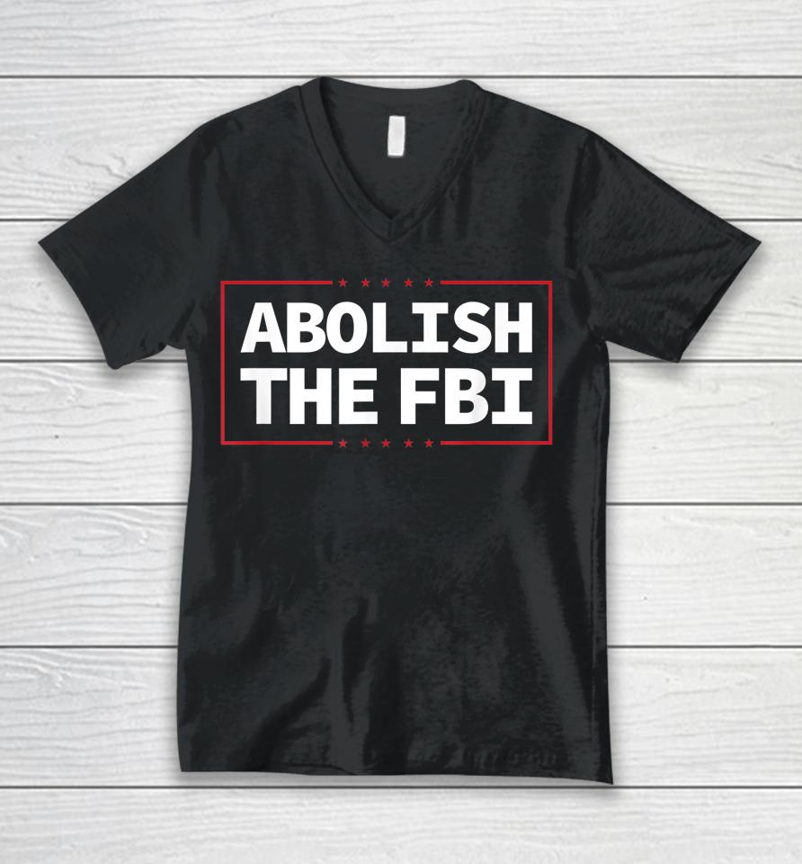 Abolish The Fbi Trump Raid 2024 President Political Warrant Unisex V-Neck T-Shirt