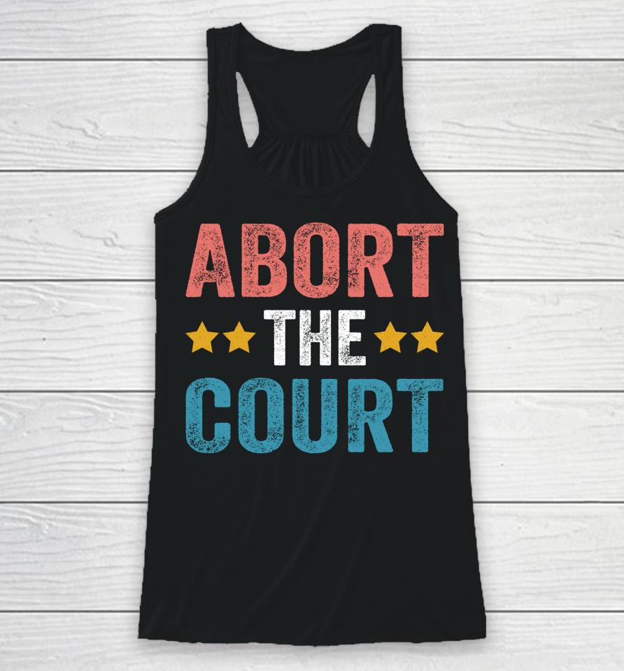 Abort The Court 4Th Of July Racerback Tank