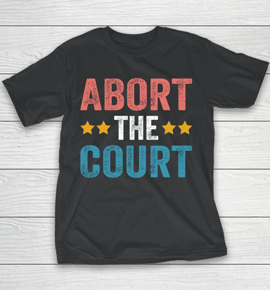 Abort The Court 4Th Of July Youth T-Shirt