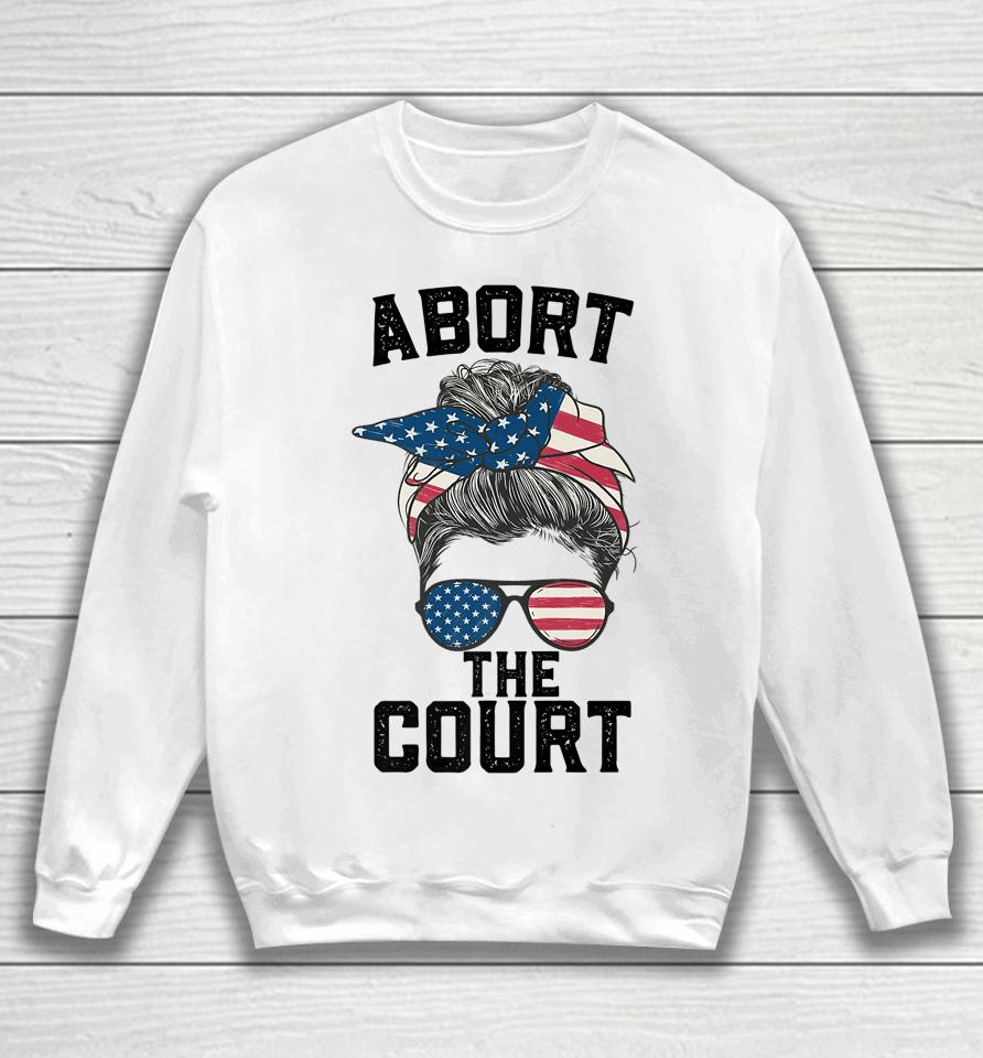 Abort The Court Messy Usa Flag Women Abort The Court Sweatshirt