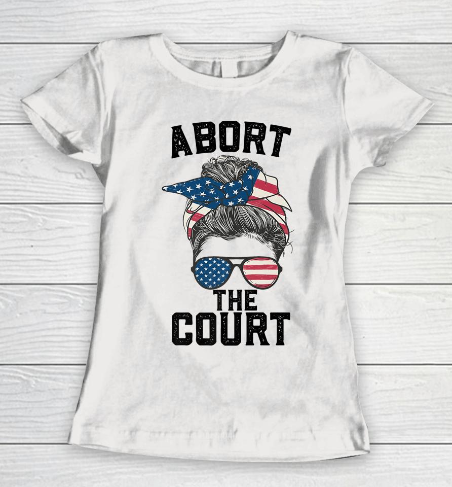 Abort The Court Messy Usa Flag Women Abort The Court Women T-Shirt