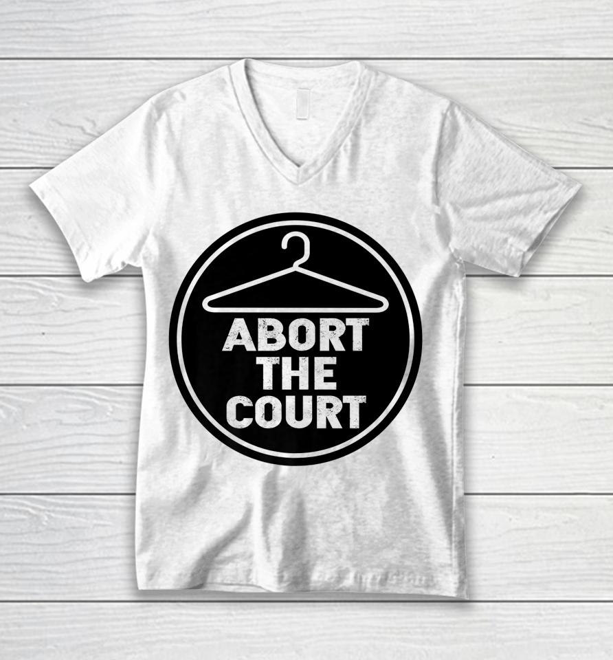Abort The Court Scotus Reproductive Rights Unisex V-Neck T-Shirt