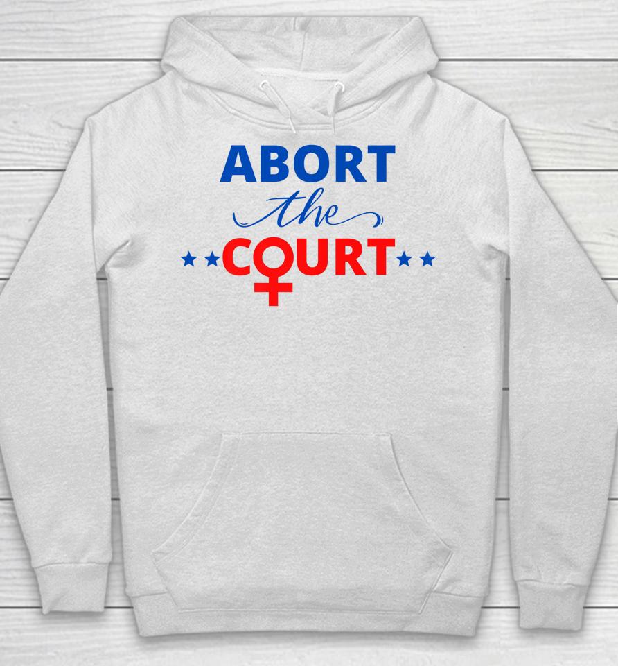 Abort The Court Hoodie