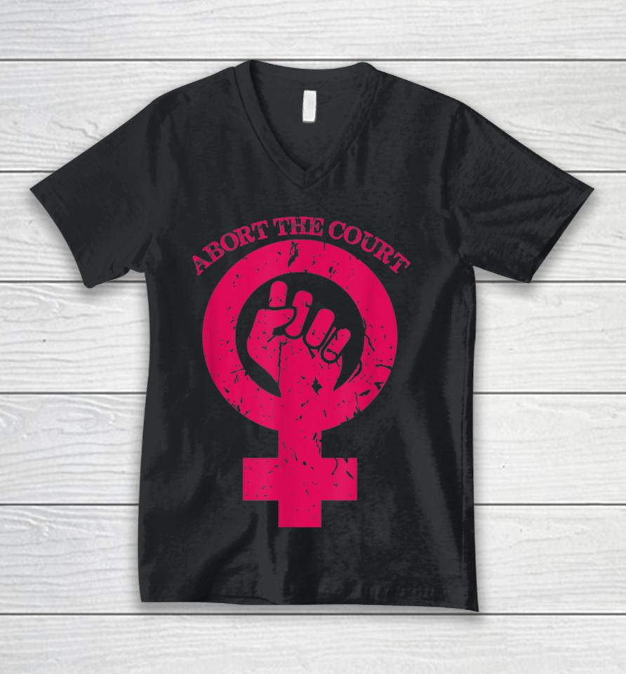 Abort The Court Women's Reproductive Rights Unisex V-Neck T-Shirt