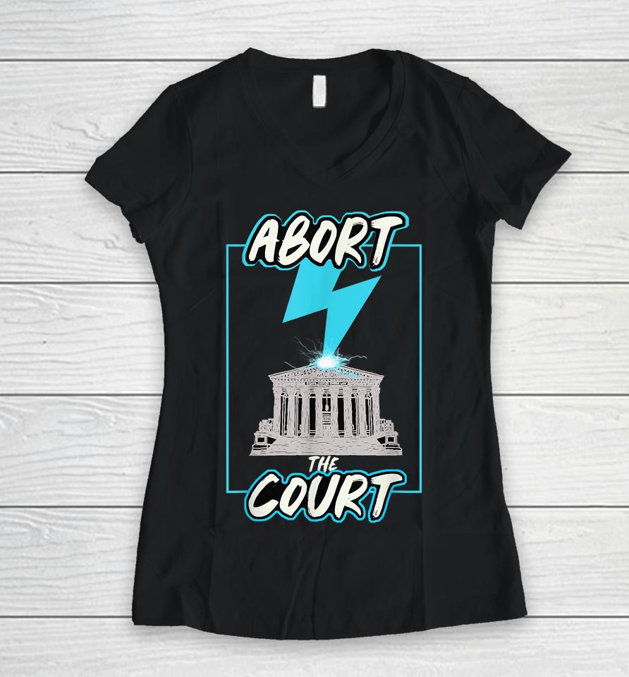 Abort The Supreme Court Women V-Neck T-Shirt